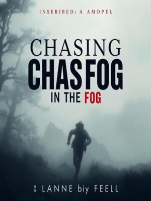 cover image of Chasing in the fog